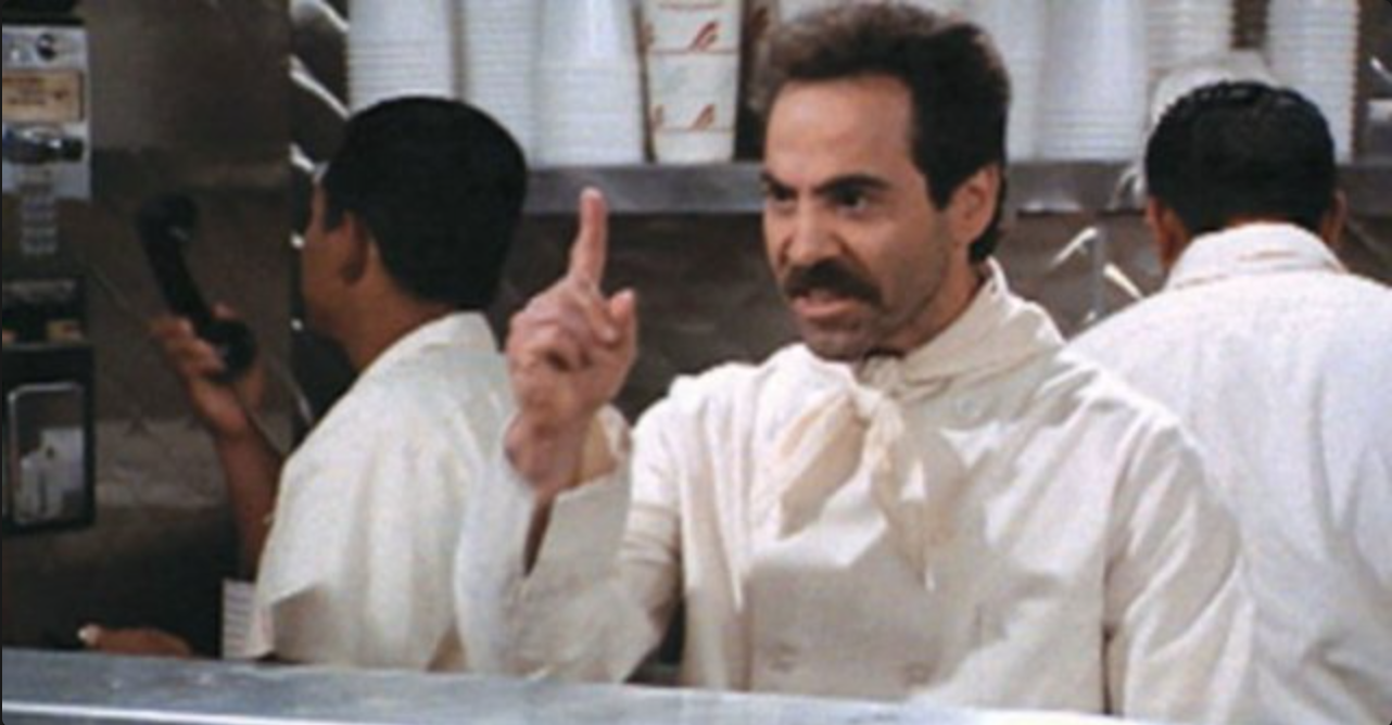 No Soup for You